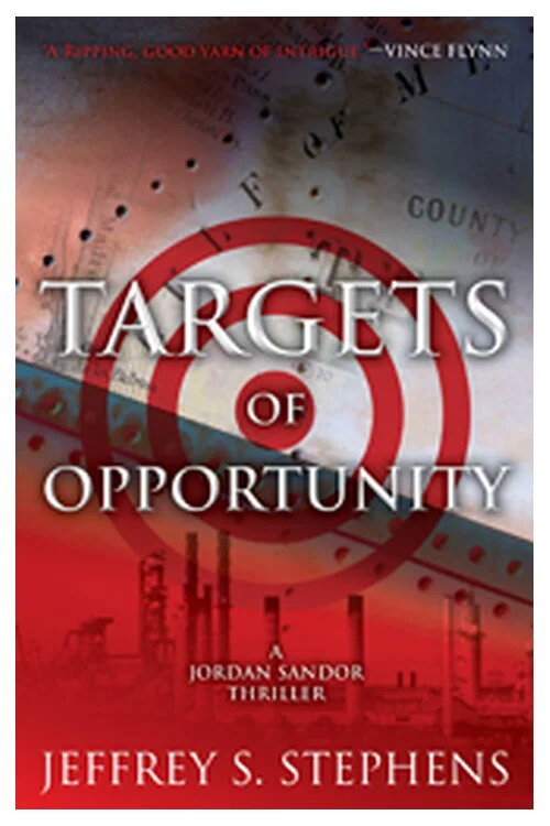 Targets of Opportunity, Jordan Sandor book two by Jeffrey S. Stephens